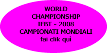  WORLD CHAMPIONSHIP IFBT - 2008 