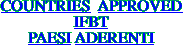 COUNTRIES  APPROVED IFBT PAESI ADERENTI