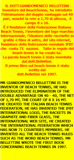  IL DOTT.GIANDOMENICO BELLETTINI Inventore del BeachTennis,