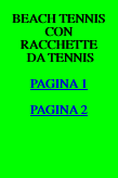  BEACH TENNIS CON  RACCHETTE  DA TENNIS 