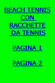  BEACH TENNIS CON  RACCHETTE  DA TENNIS 