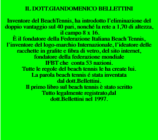  IL DOTT.GIANDOMENICO BELLETTINI  Inventore del BeachTennis,